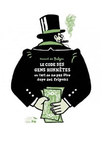 Code des gens honnêtes, ou l art de ne pas etre dupe des fripons