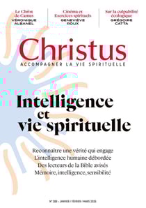 Revue Christus n.289 : Intelligence et vie spirituelle