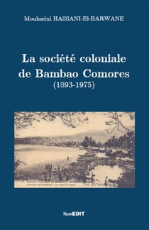 La société coloniale de bambao comores (1893-1975)