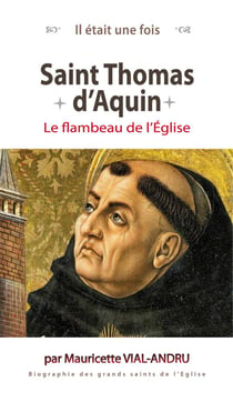 Il était une fois : Saint Thomas d'Aquin - le flambeau de l'Eglise