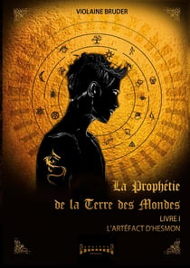 La prophétie de la terre des mondes Tome 1 - l'artéfact d'Hemerson
