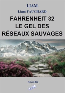 FAHRENHEIT 32 Le gel des réseaux sauvages