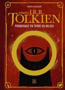 Hommage à J. R. R. Tolkien : Promenade en Terre du Milieu