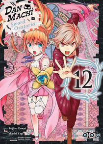 Danmachi - sword oratoria Tome 12