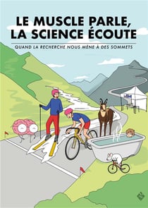 Le Muscle parle, la science écoute : Quand la recherche nous mène à des sommets