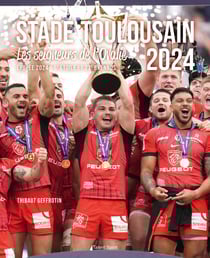 Stade Toulousain 2024 : Les seigneurs de l'Ovalie