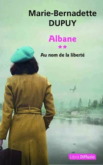 Albane Tome 2 : Au nom de la liberté