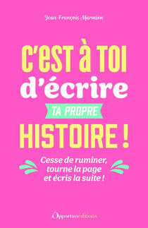 C'est à toi d'écrire ta propre histoire !