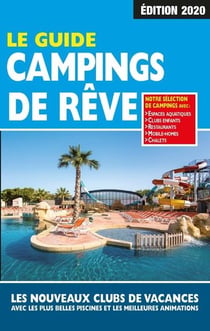 Le guide campings de rêve (édition 2020)