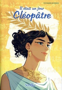 Il était un jour... : Cléopâtre