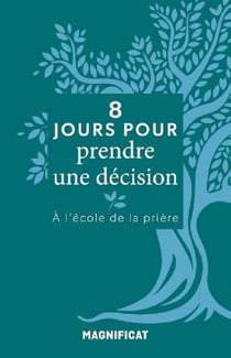 8 jours pour  prendre une décision
