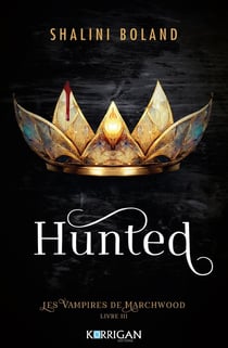 Les vampires de Marchwood Tome 3 : Hunted
