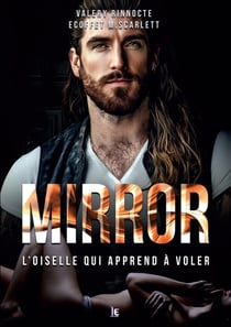 Mirror - Tome 2 : L'oiselle qui apprend à voler