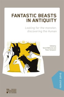 Fantastic beasts in antiquity : looking for the monster, discovering the human