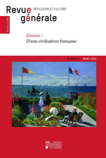 Revue générale réflexion et culture n.1 : Mars 2024 : Dossier / d'une civilisation française