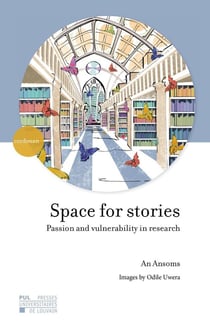 Space for stories : Passion and vulnerability in research