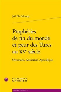 Prophéties de fin du monde et peur des Turcs au XVe siècle - Ottomans, Antichrist, Apocalypse