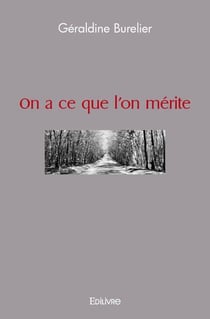 On a ce que l'on merite