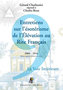 Entretiens sur l'ésotérisme de l'Élévation au Rite Français : Édition spéciale couleur "L'épée et la rose"