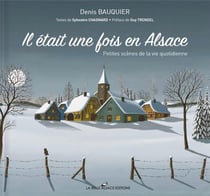 Il était une fois en Alsace : petites scènes de la vie quotidienne