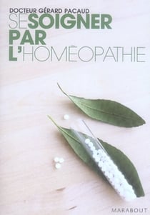 Se soigner par l'homéopathie