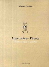 Apprivoiser l'école