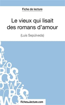 Le vieux qui lisait des romans d'amour de Luis Sepúlveda