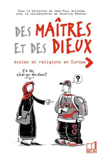 Des maîtres et des dieux - écoles et religions en Europe