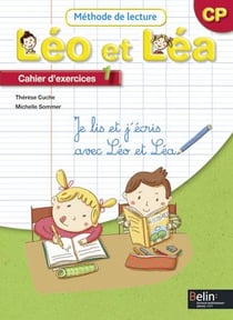Léo et Léa - méthode de lecture - CP - cahier d'exercices