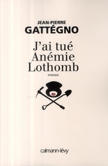 J'ai tue Anémie Lothomb