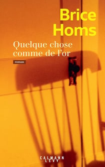 Quelque chose comme de l'or