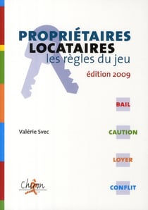 Propriétaires-locataires : les bons réflexes de l'immobilier 2009