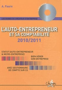 L'auto-entrepreneur et sa comptabilité (édition 2010/2011)