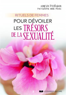 Rituels de femmes pour dévoiler les trésors de la sexualité
