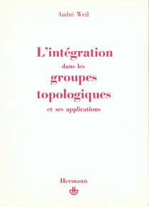 L'Intégration dans les groupes topologiques et ses applications