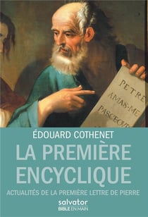 La première encyclique - actualités de la première lettre de Pierre