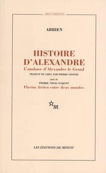 Histoire d'Alexandre : L'Anabase d'Alexandre le Grand