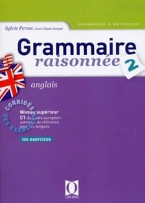 Grammaire raisonnée Tome 2 : corrigés des exercices