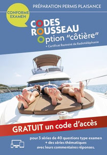 Code Rousseau : Permis option "côtière" - + Certificat restreint de radiotéléphonie