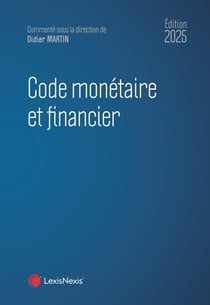Code monétaire et financier (édition 2025)