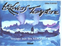 Les carnets tempete voyage aux iles kerguelen