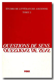Études de littérature ancienne Tome 2 - questions de sens
