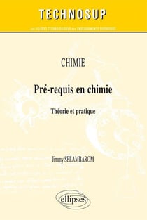 CHIMIE - Pré-requis en chimie - Théorie et pratique (Niveau A)