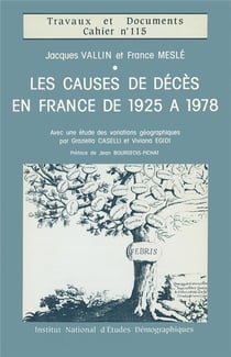 Les causes de décès en France de 1925 à 1978 : Avec une étude des variations géographiques