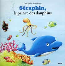 Séraphin, le prince des dauphins