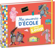 Mes souvenirs d'école avec loup