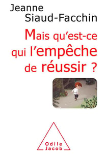 Qu'est ce qui l'empêche de réussir ?