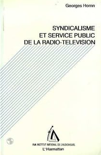 Syndicalisme et service public de la radio-télévision