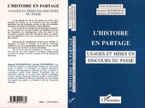 L'histoire en partage : Usages et mises en discours du passé