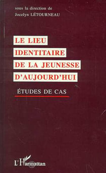 Le lieu identitaire de la jeunesse d'aujourd'hui - études de cas
